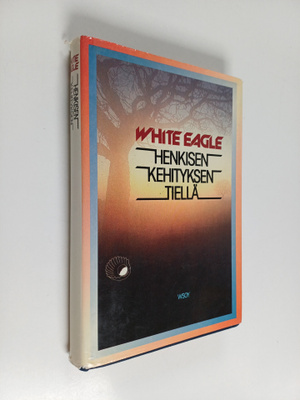 White Eagle : Henkisen kehityksen tiellä