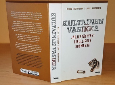 Kultainen vasikka : järjestäytynyt rikollisuus Suomessa