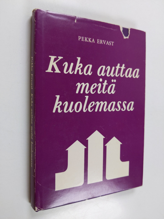 Pekka Ervast : Kuka auttaa meitä kuolemassa : Helsingin e...