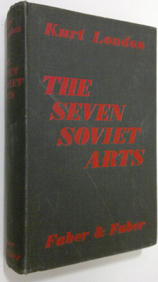 Kurt London : The Seven Soviet Arts