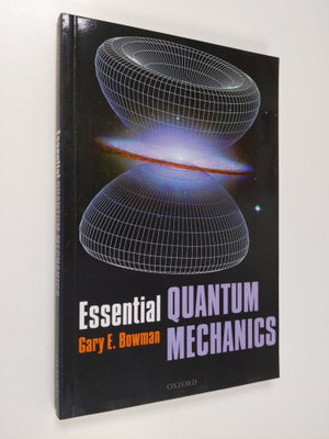 Gary Bowman : Essential Quantum Mechanics