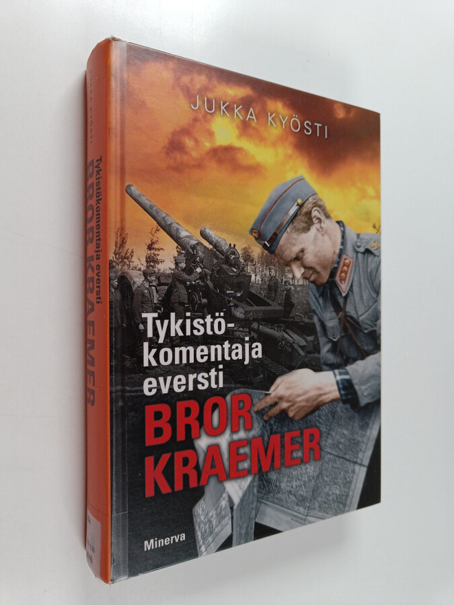 Jukka Kyösti : Tykistökomentaja eversti Bror Kraemer