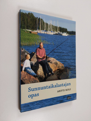 Antti Koli : Sunnuntaikalastajan opas