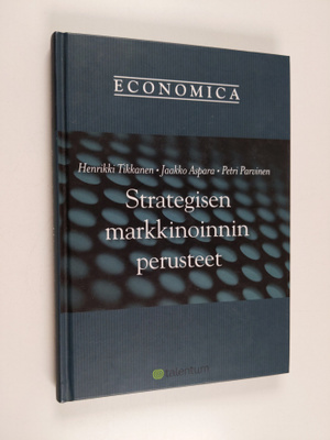 Henrikki Tikkanen : Strategisen markkinoinnin perusteet