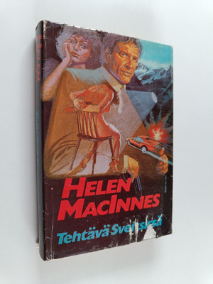 Helen MacInnes : Tehtävä Sveitsissä : jännitysromaani