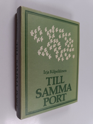 Irja Kilpeläinen : Till samma port