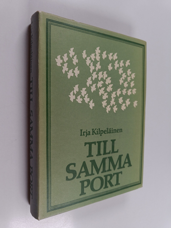 Irja Kilpeläinen : Till samma port