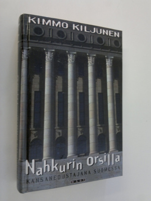 Kimmo Kiljunen : Nahkurin orsilla (signeerattu) : kansane...