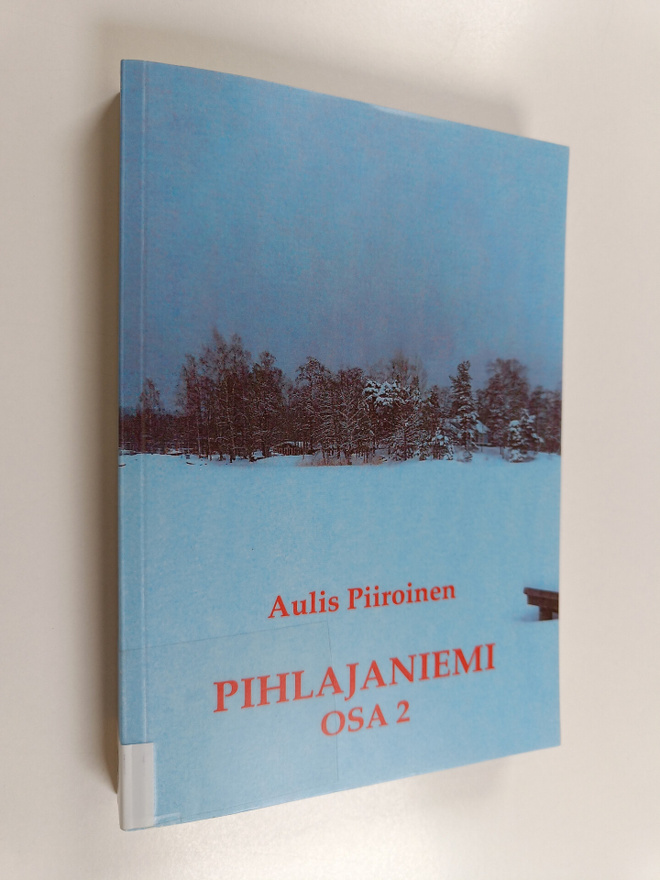 Aulis Piiroinen : Pihlajaniemi Osa 2