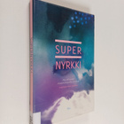 Supernyrkki : Novelli palaa! -kirjoituskilpailun parhaat - pikkukuva 1
