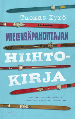 TUOMAS KYRÖ: MIELENSÄPAHOITTAJAN HIIHTOKIRJA, 2016