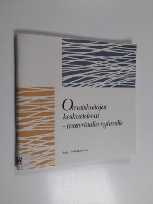 Omaishoitajat keskustelevat : materiaalia ryhmille