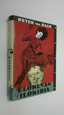 Peter von Bagh : Elokuvan ilokirja
