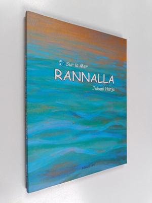 Juhani Harju : Sur la Mer Rannalla