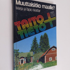 Marja Mattlar : Muuttaisitko maalle - pikkukuva 1
