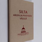 Silta arjen ja pyhyyden välillä : Valamon opisto 30 vuotta - pikkukuva 1