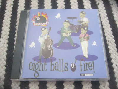 The Rockin' Eight Balls - Eight Balls Of Fire