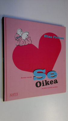 Elina Pirinen : Kuinka löytää Se Oikea ja pitää samalla h...