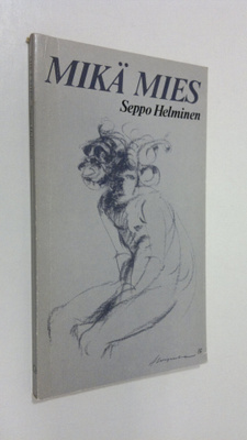 Seppo Helminen : Mikä mies