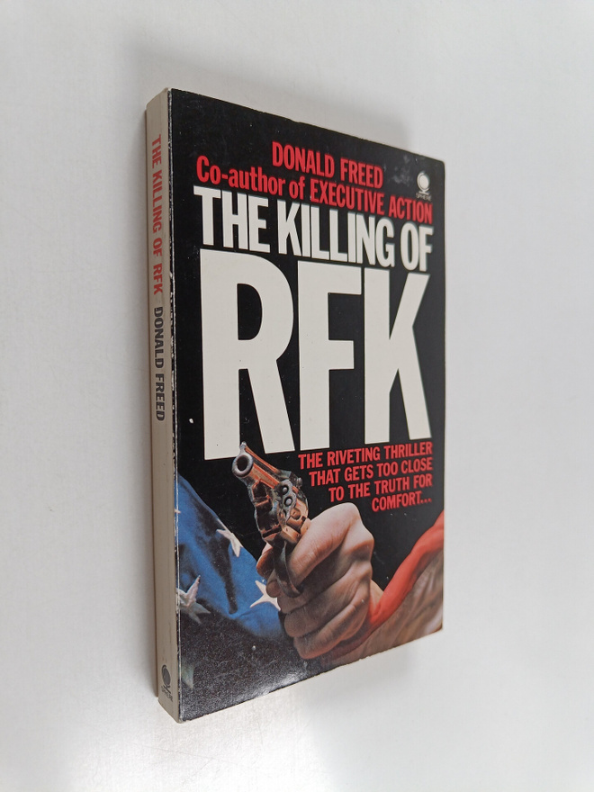 Donald Freed : The killing of RFK