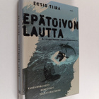 Ensio Tiira : Epätoivon lautta, eli, Kuinka pakenin muuka... - pikkukuva 1