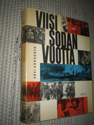 Korhonen, Arvi, Viisi sodan vuotta :