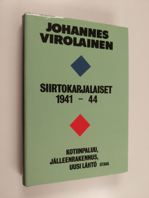 Johannes Virolainen : Siirtokarjalaiset 1941-44 : kotiinp...