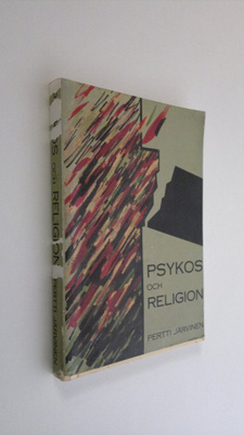 Pertti Järvinen : Psykos och religion : Psykodynamiska me...