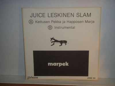 Juice Leskinen Slam 7" Kettusen Pekka ja Happosen Marja (ps)