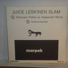Juice Leskinen Slam 7" Kettusen Pekka ja Happosen Marja (ps) - pikkukuva 1
