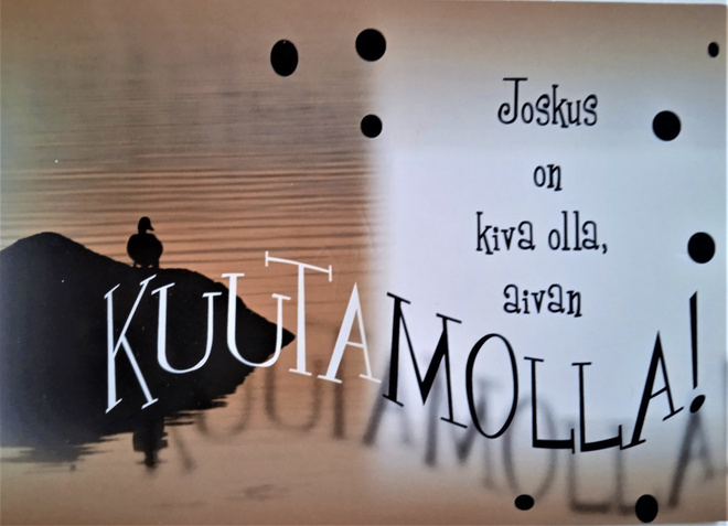 NO 1 - JOSKUS ON KIVA OLLA AIVAN KUUTAMOLLA