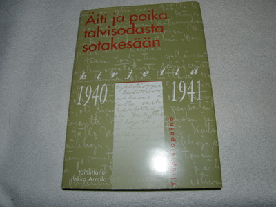 Armila (toim)  Äiti ja poika talvisodasta sotakesään