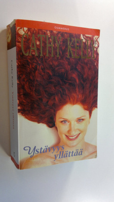 Cathy Kelly : Ystävyys yllättää