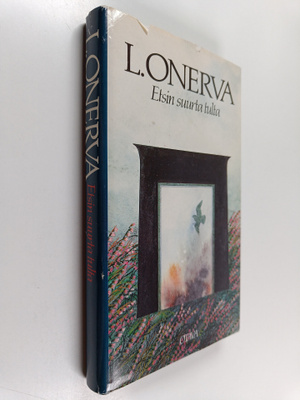 L. Onerva : Etsin suurta tulta : valitut runot 1904-1952