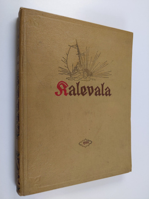 Kalevala : karjalais-suomalainen kansaneepos