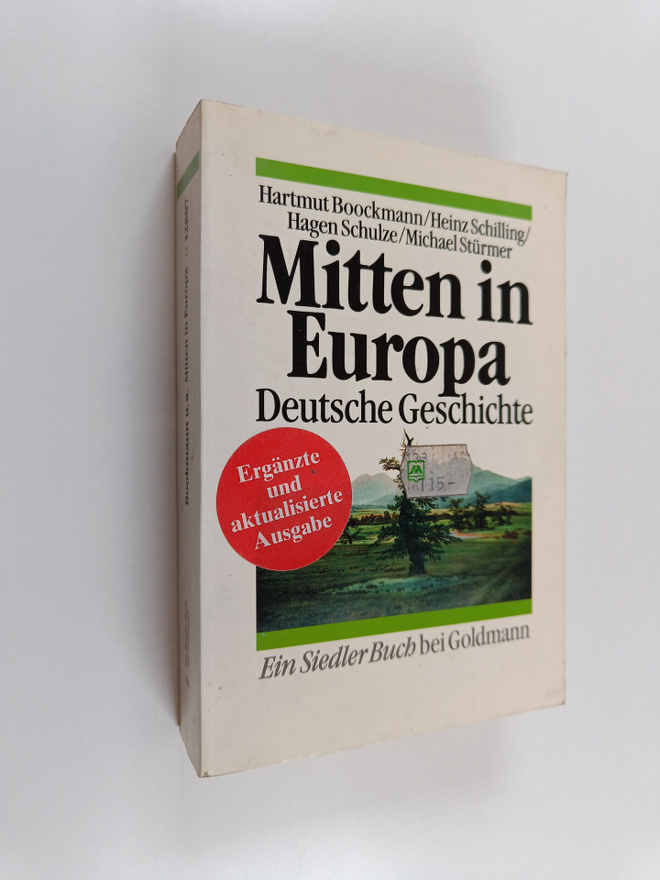Hartmut Boockmann : Mitten in Europa : deutsche Geschichte