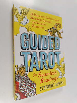 Stefanie Caponi : Guided Tarot : A Beginner's Guide to Ca...