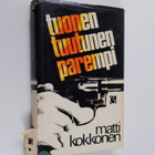 Matti Kokkonen : Tuonen tuutunen parempi (signeerattu, te... - pikkukuva 1