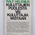 Ralf Helenius : Kuluttajien puolesta vai kuluttajia vasta... - pikkukuva 2