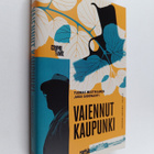 Tuomas Mustikainen ym. : Vaiennut kaupunki - pikkukuva 1