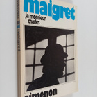 Georges Simenon : Maigret ja Monsieur Charles : komisario... - pikkukuva 1
