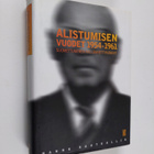Hannu Rautkallio : Alistumisen vuodet 1954-1961 : Suomett... - pikkukuva 1