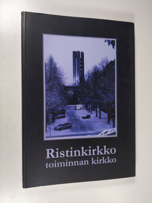Ristinkirkko - toiminnan kirkko : funktion toteutuminen k...