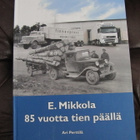 E. Mikkola -  85 vuotta tien päällä - pikkukuva 1