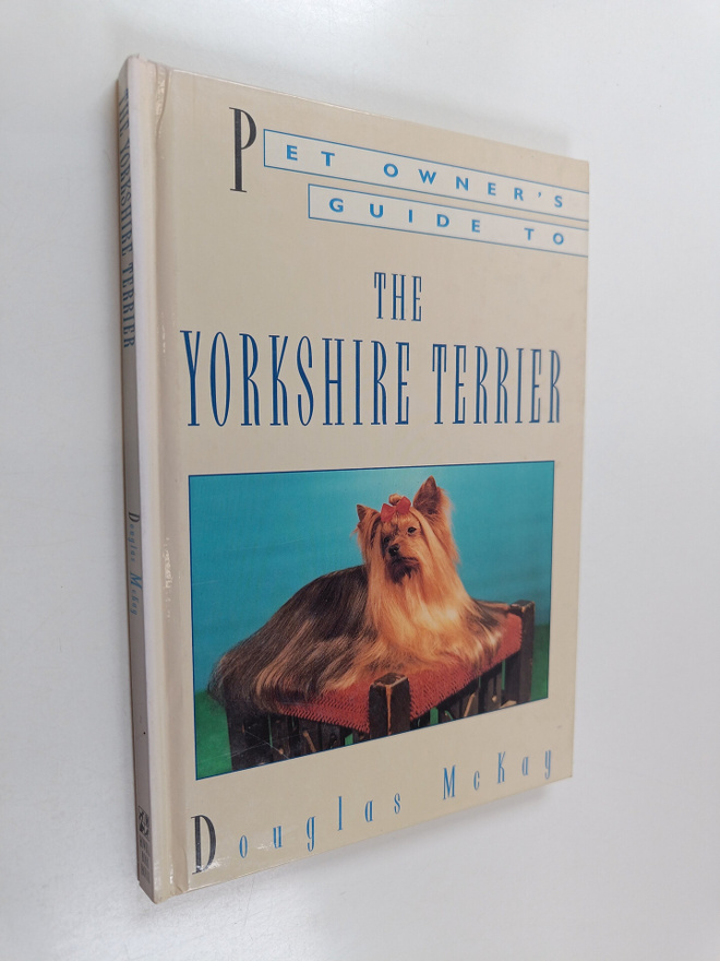Douglas Mckay : Pet owner's guide to the Yorkshire terrier