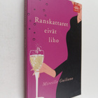 Mireille Guiliano : Ranskattaret eivät liho - pikkukuva 1