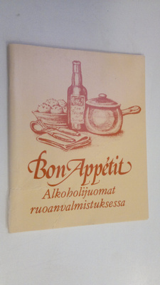 Tuula (toim.) Nieminen : Bon appetit : alkoholijuomat ruo...