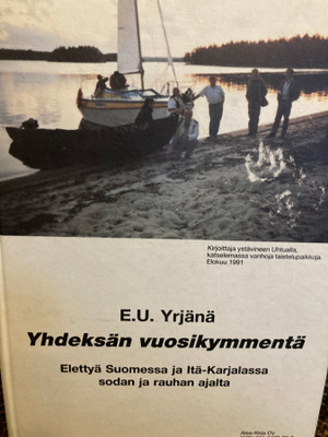 E. U. YRJÄNÄ: YHDEKSÄN VUOSIKYMMENTÄ