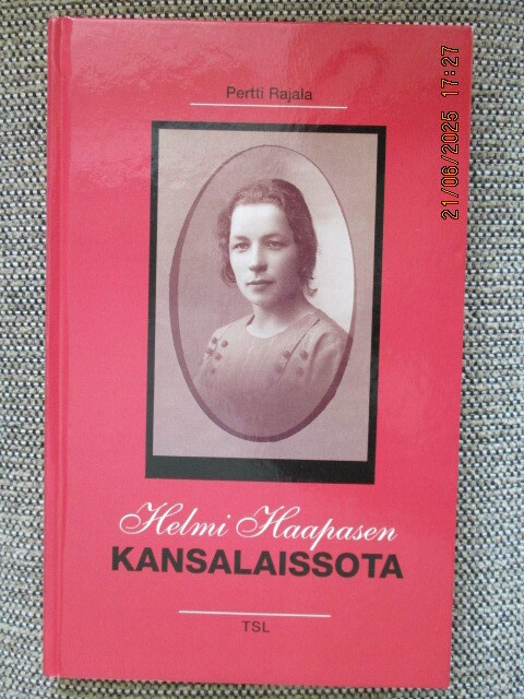 Pertti Rajala HELMI HAAPASEN KANSALAISSOTA