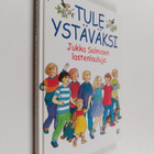 Jukka Salminen : Tule ystäväksi - pikkukuva 1